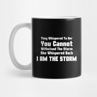 She Whispered Back I Am The Storm Black History Month Mug